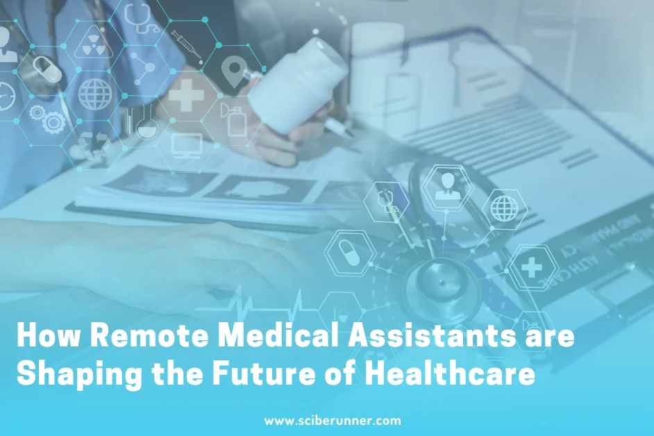 Adapting to Telehealth: How Remote Medical Assistants are Shaping the Future of Healthcare