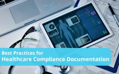 Best Practices for Healthcare Compliance Documentation